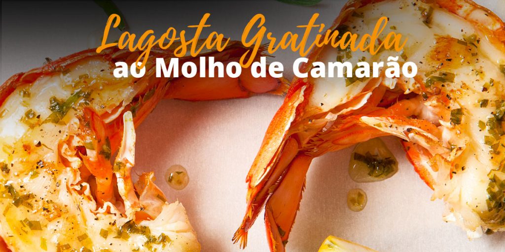 Lagosta Gratinada ao Molho de Camarão