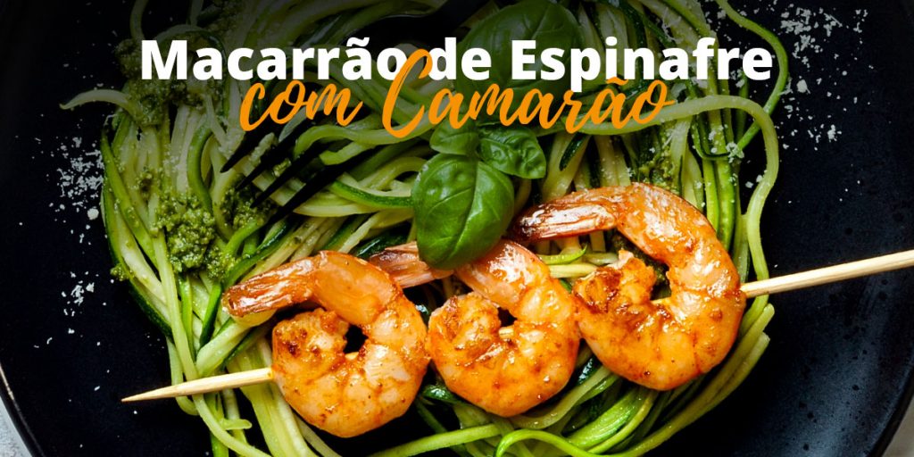 Macarrão de espinafre com camarão